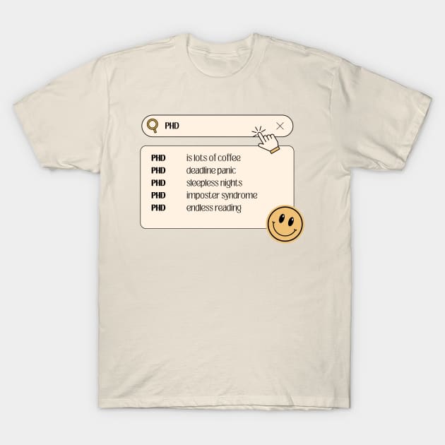 PhD Search Bar T-Shirt by Yelda